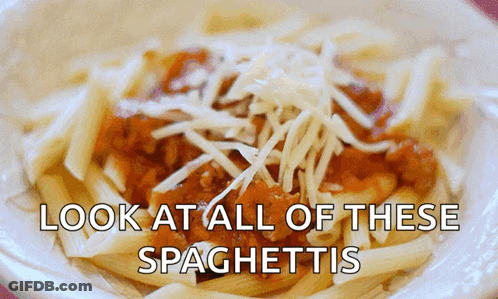 A Plate Of Spaghetti With The Words Look At All Of These Spaghettis GIF