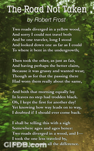 A Poem Titled The Road Not Taken By Robert Frost Is On A Green Background GIF