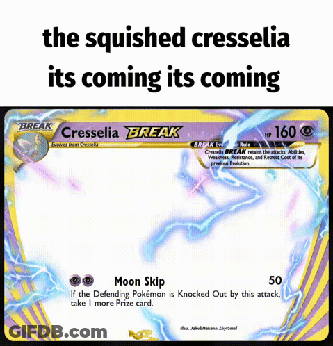 A Pokemon Card That Says The Squished Cresselia It 'S Coming It 'S Coming GIF