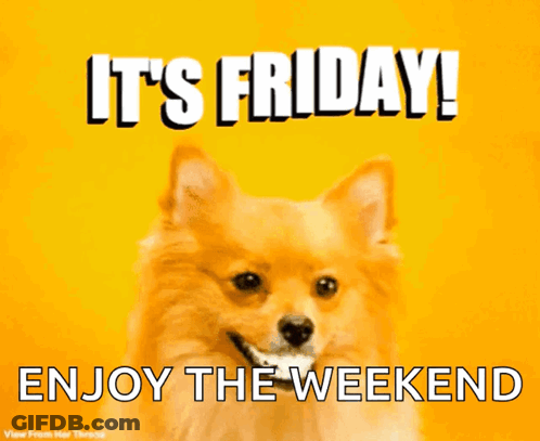 A Pomeranian Dog Is Smiling With The Words It 'S Friday Enjoy The Weekend GIF