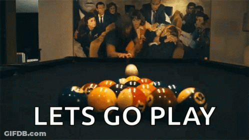 A Pool Table With The Words Let 'S Go Play Below It GIF