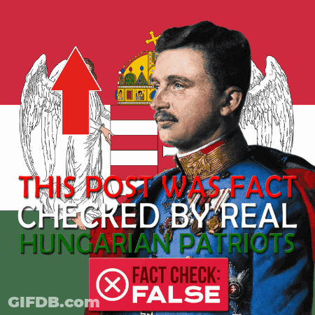 A Post That Says This Post Was Fact Checked By Real Hungarian Patriots Fact Check : False GIF