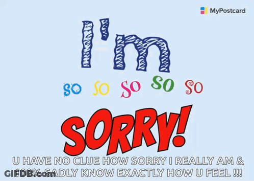 A Postcard That Says " I 'M So So So So So Sorry " GIF
