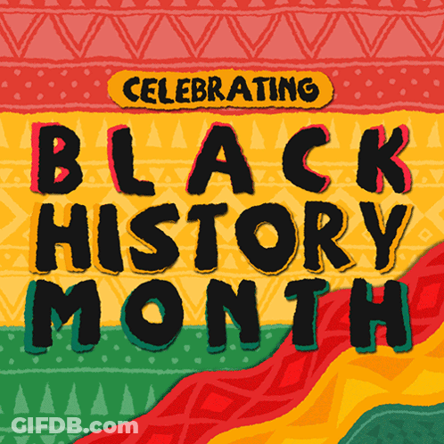 A Poster Celebrating Black History Month With A Colorful Background GIF