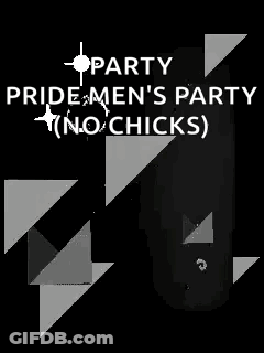 A Poster For A Party Called Pride Men 'S Party No Chicks GIF