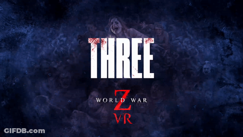 A Poster For A Video Game Called Three World War Z GIF