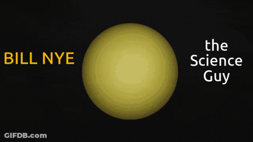A Poster For Bill Nye The Science Guy Shows A Yellow Sphere GIF