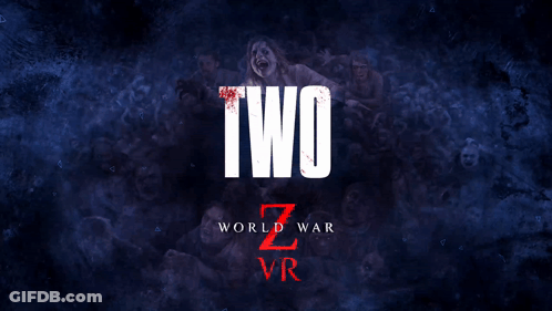 A Poster For Days World War Z Vr With A Bunch Of Zombies GIF