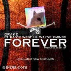 A Poster For Drake 'S Forever Featuring Kanye West GIF