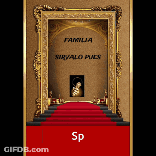 A Poster For Familia Sirvalo Pues With A Gold Frame And Red Carpet GIF