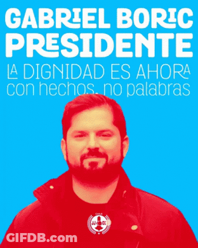 A Poster For Gabriel Boric Presidente Shows A Man In A Black Jacket GIF
