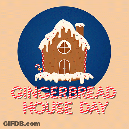 A Poster For Gingerbread House Day With A Gingerbread House On It GIF