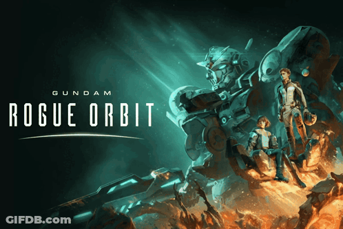 A Poster For Gundam Rogue Orbit Showing A Robot And Two Men GIF
