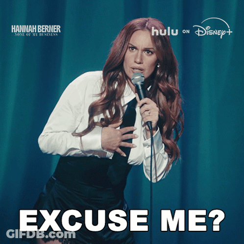 A Poster For Hannah Berner Says Excuse Me On It GIF