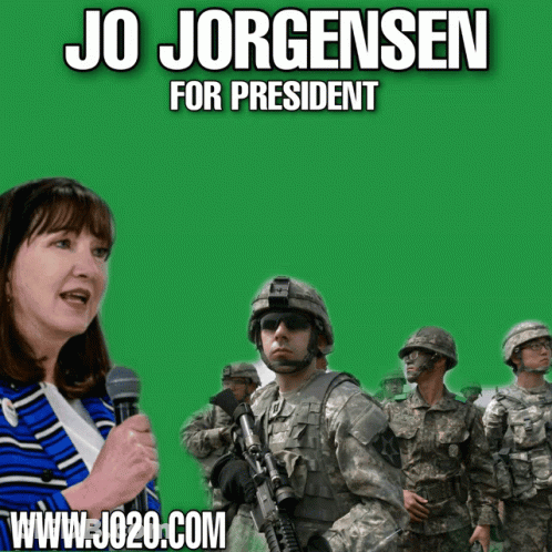 A Poster For Jo Jorgensen For President Shows Soldiers GIF