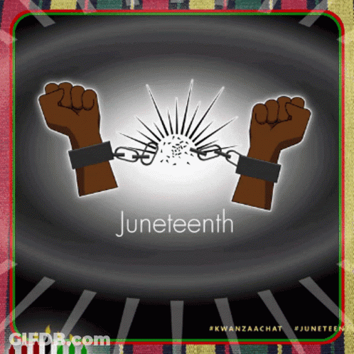 A Poster For Juneteenth With A Fist And Chains GIF