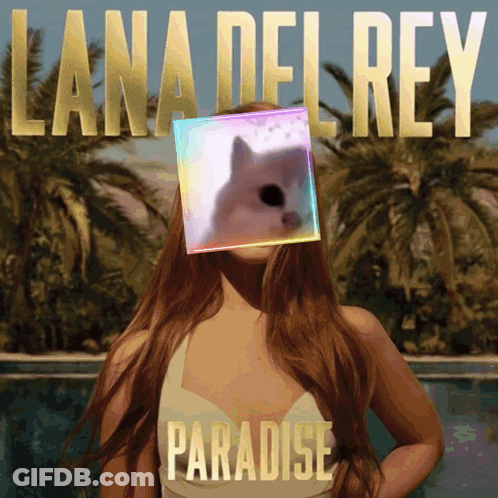 A Poster For Lana Del Rey Paradise With A Cat On Her Face GIF