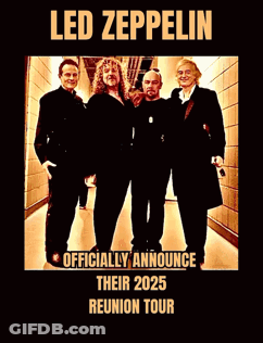 A Poster For Led Zeppelin Announces Their Reunion Tour In 2025 GIF