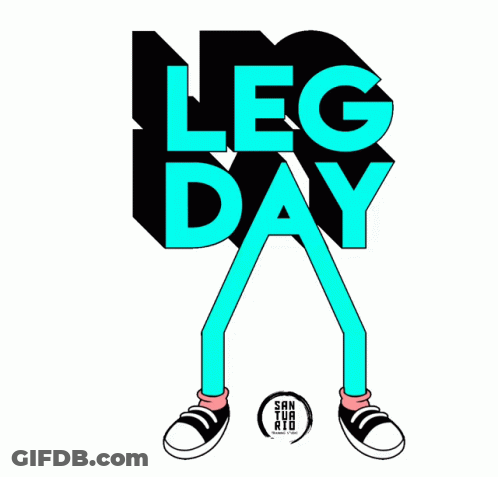 A Poster For Leg Day Shows A Person With Blue Legs GIF