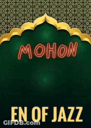 A Poster For Mohon En Of Jazz Shows A Green Background GIF
