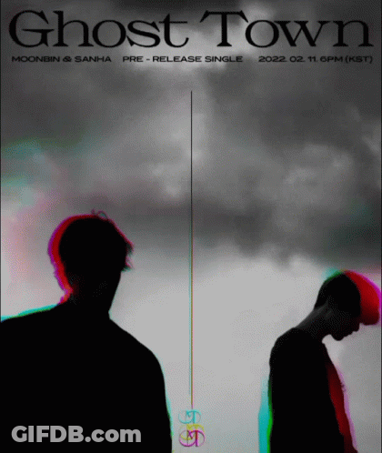 A Poster For Moonbin And Sanha 'S Ghost Town Album GIF