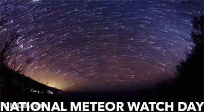 A Poster For National Meteor Watch Day With A Night Sky Full Of Stars GIF