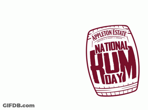 A Poster For National Rum Day With A Picture Of An Appleton Estate Rum Barrel GIF