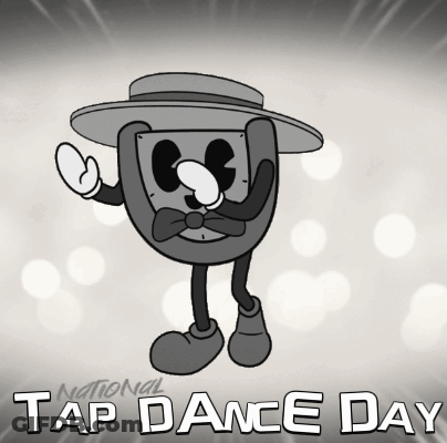 A Poster For National Tap Dance Day With A Cartoon Character Wearing A Hat GIF