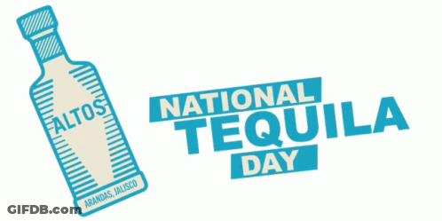 A Poster For National Tequila Day With A Bottle Of Faltos Tequila GIF