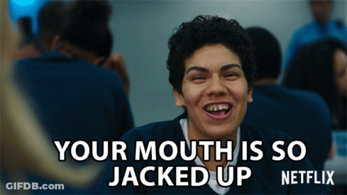 A Poster For Netflix Shows A Woman With Gold Teeth And The Words " Your Mouth Is So Jacked Up " GIF