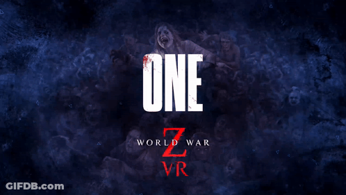 A Poster For One World War Z Vr Shows A Group Of Zombies GIF