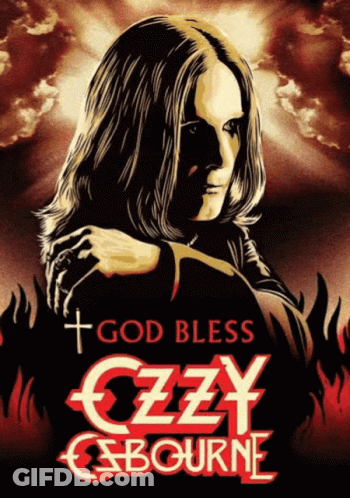 A Poster For Ozzy Bourne That Says God Bless Ozzy Bourne GIF