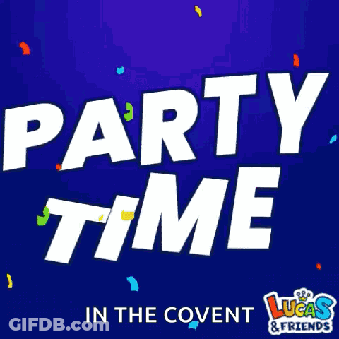 A Poster For Party Time In The Covent By Lucas And Friends GIF