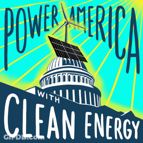 A Poster For Power America With Clean Energy With A Solar Panel On Top Of The Capitol Building GIF