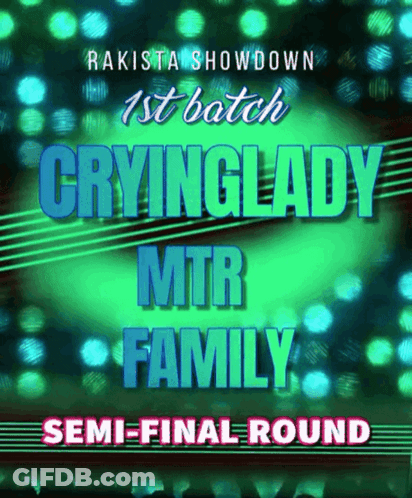 A Poster For Rakista Showdown 1St Batch Cryinglady Mtr Family Semi Final Round GIF