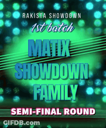 A Poster For Rakista Showdown 1St Batch Matix Showdown Family Semi Final Round GIF