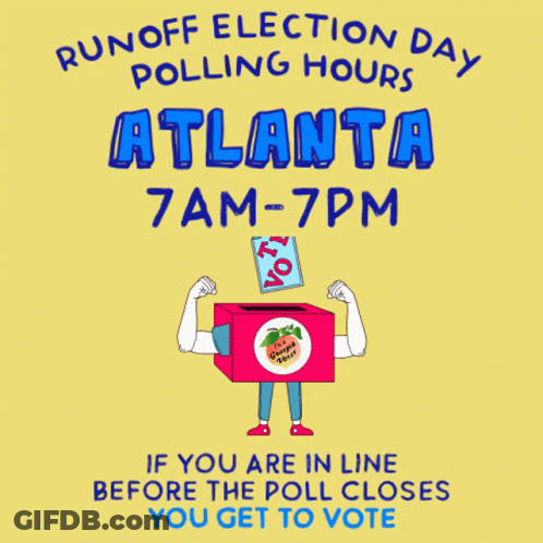 A Poster For Runoff Election Day Polling Hours In Atlanta At 7 Am-7Pm GIF