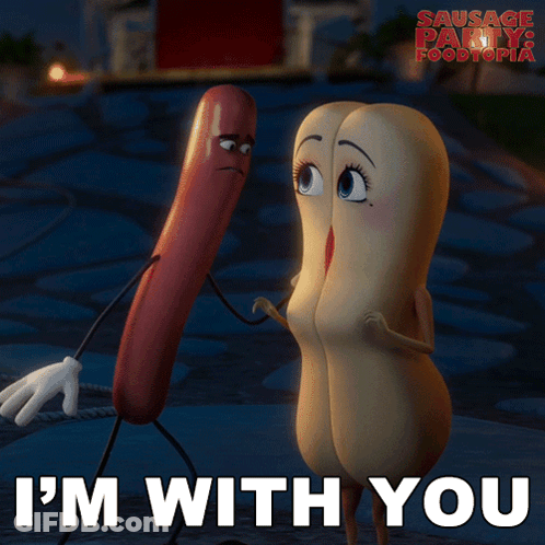 A Poster For Sausage Party Foodtopia Shows Two Sausages Standing Next To Each Other And Says I 'M With You GIF