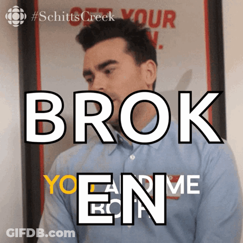 A Poster For Schitts Creek Shows A Man In Front Of A Poster That Says Brok On It GIF