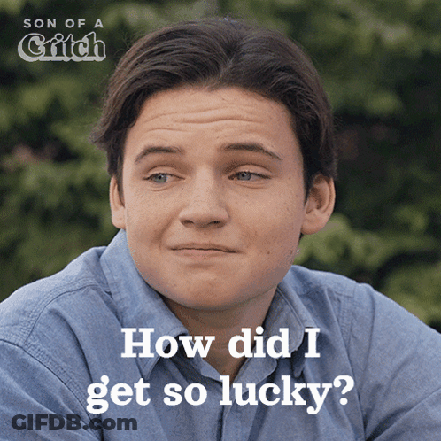 A Poster For Son Of A Grifch Shows A Man Asking How Did I Get So Lucky GIF