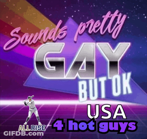 A Poster For Sounds Pretty Gay But Ok Usa 4 Hot Guys GIF