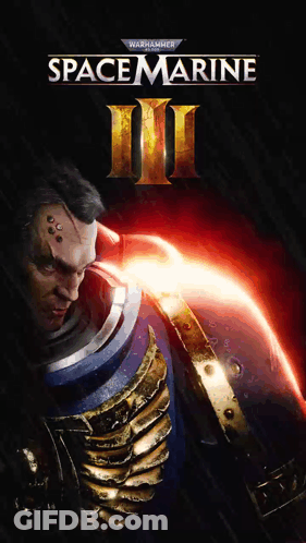 A Poster For Space Marine Iii With A Man In Armor On It GIF