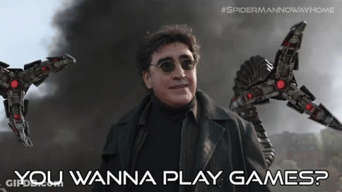 A Poster For Spider-Man No Way Home Shows A Man With A Robotic Arm And The Words You Wanna Play Games GIF