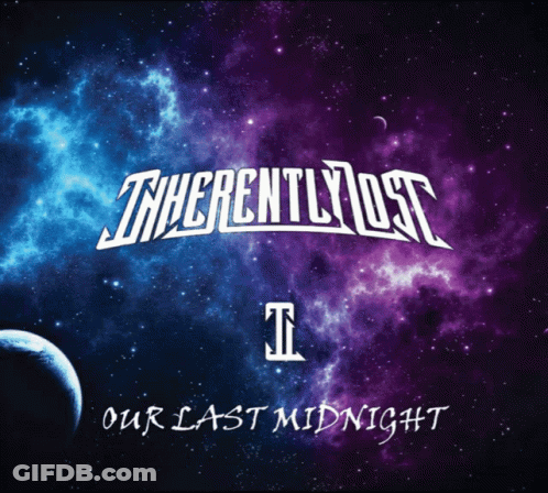 A Poster For The Band Inherently Lost With A Galaxy In The Background GIF