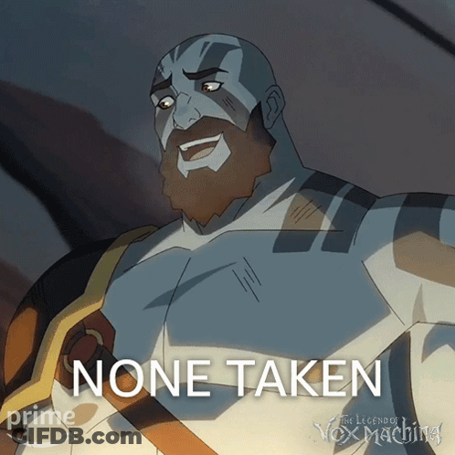 A Poster For The Legends Of Vox Machina Shows A Man With A Beard And The Words None Taken GIF