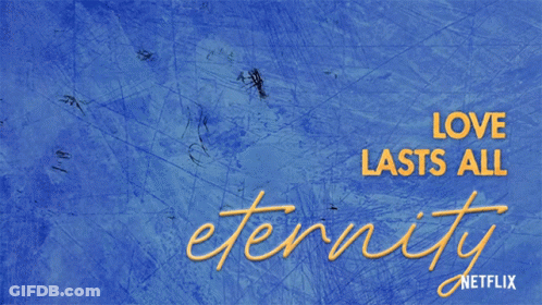 A Poster For The Movie Love Lasts All Eternity By Netflix GIF