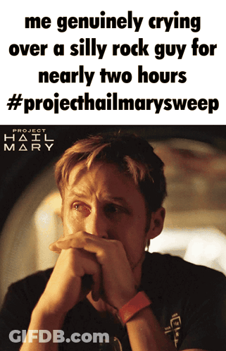 A Poster For The Movie Project Hail Mary With A Man Crying GIF