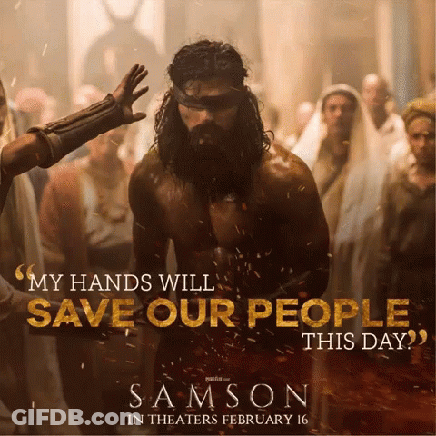 A Poster For The Movie Samson Shows A Man Blindfolded And Says " My Hands Will Save Our People This Day " GIF