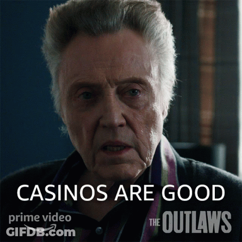 A Poster For The Outlaws Shows An Older Man And The Words Casinos Are Good GIF