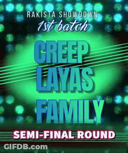 A Poster For The Rakista Showdown 1St Batch Creep Layas Family Semi Final Round GIF